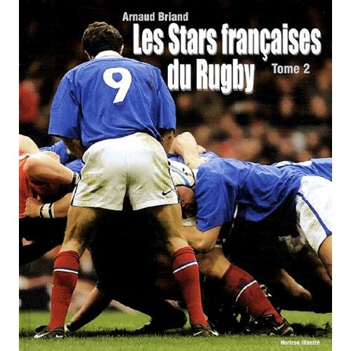 Les Stars Françaises Du Rugby - Tome 2
