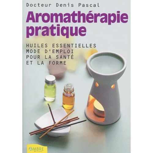 Aromathérapie Pratique