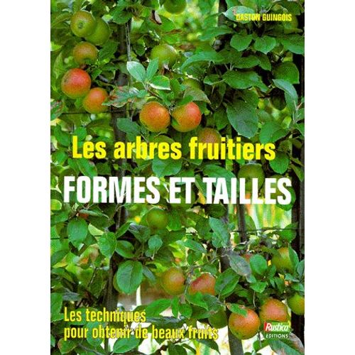 Les Arbres Fruitiers - Formes Et Tailles