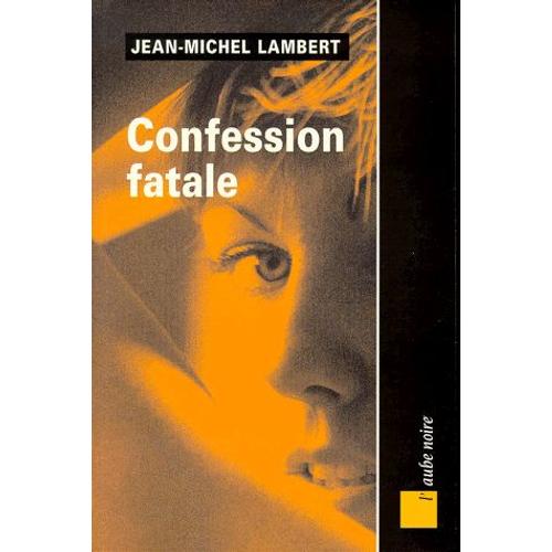 Confession Fatale