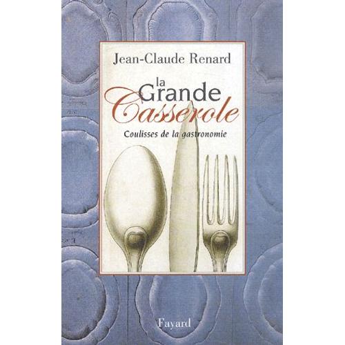 La Grande Casserole - Coulisses De La Gastronomie