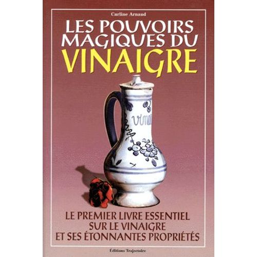 Les Pouvoirs Magiques Du Vinaigre