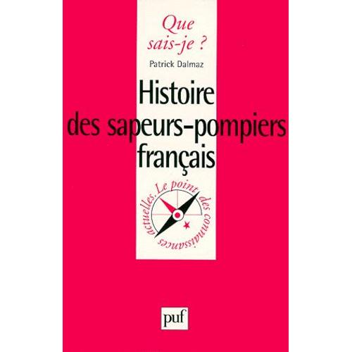 Histoire Des Sapeurs-Pompiers Francais - 2ème Édition Corrigée