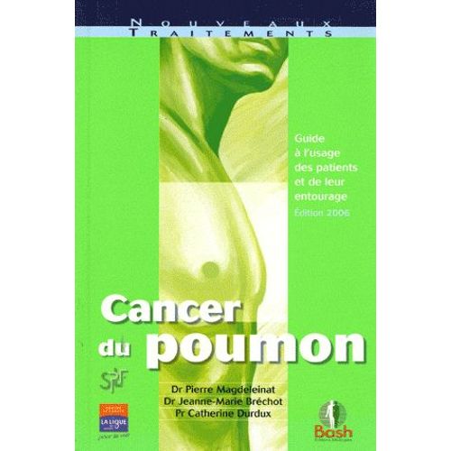 Cancer Du Poumon - Guide À L'usage Des Patients Et De Leur Entourage
