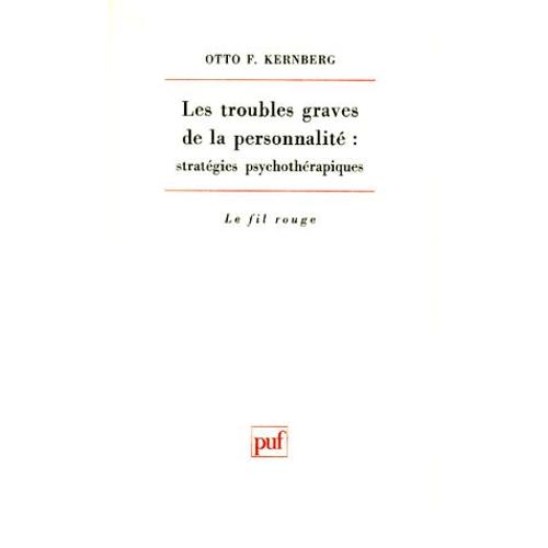 Les Troubles Graves De La Personnalité - Stratégies Psychothérapiques