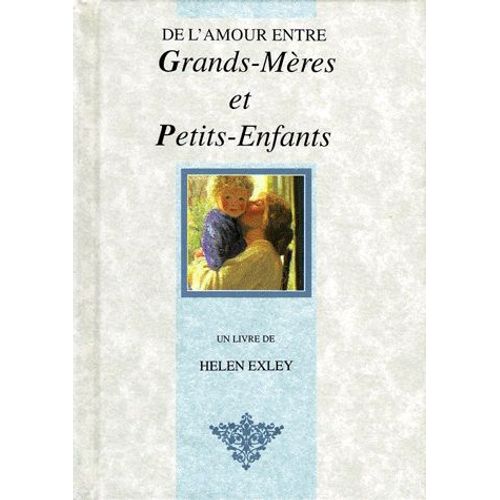 De L'amour Entre Grands-Meres Et Petits Enfants