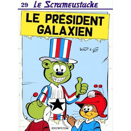 Le Scrameustache Tome 29 - Président Galaxien