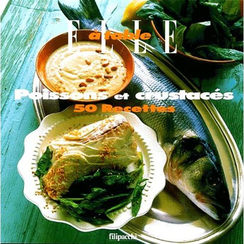 Poissons Et Crustacés - 50 Recettes