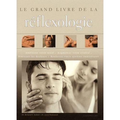 Le Grand Livre De La Réflexologie