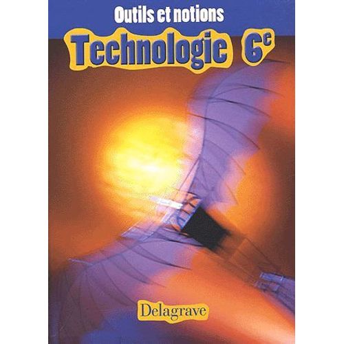 Technologie 6ème - Outils Et Notions