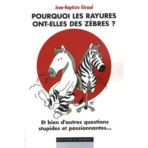 Pourquoi Les Rayures Ont-Elles Des Zèbres ?