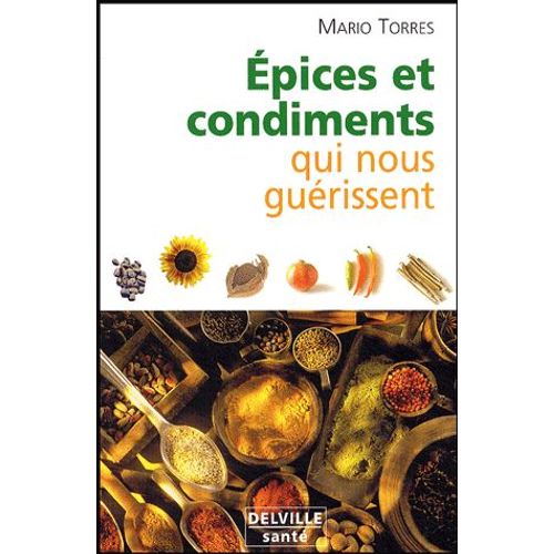 Les Épices Et Les Condiments Qui Nous Guérissent