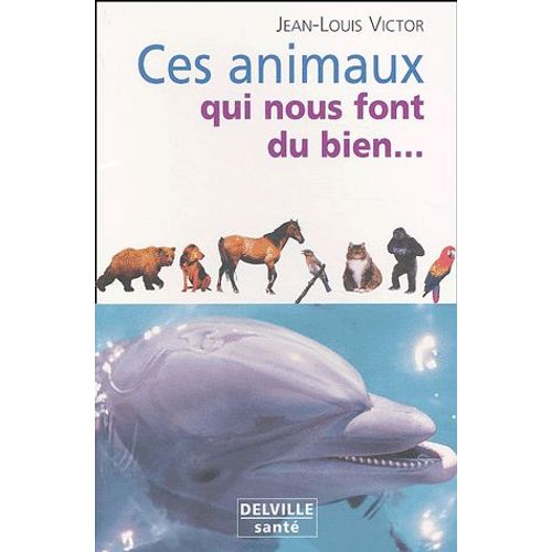 Ces Animaux Qui Nous Font Du Bien