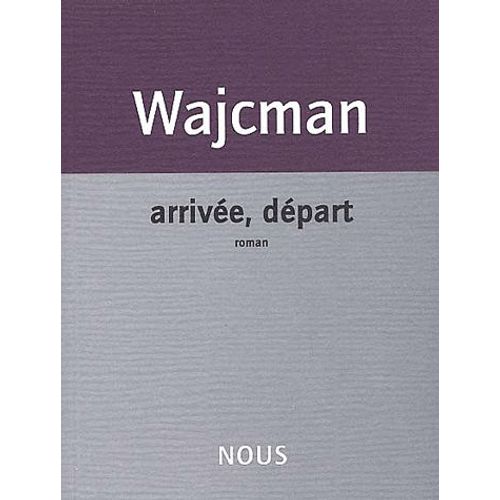 Arrivée, Départ