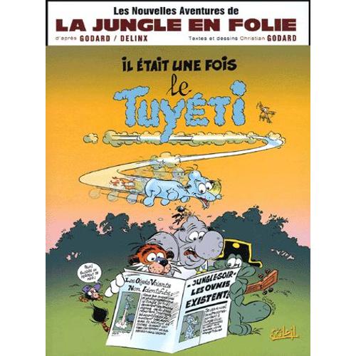 Les Nouvelles Aventures De La Jungle En Folie Tome 1 - Il Était Une Fois Le Tuyéti