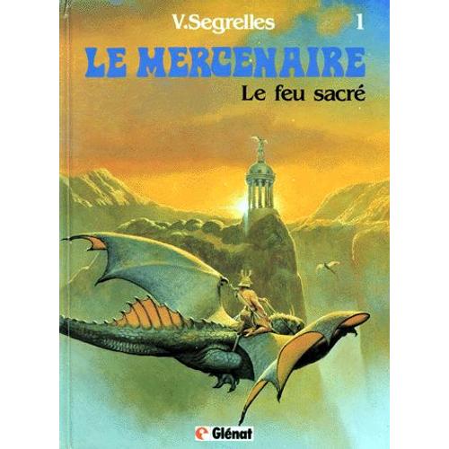 Le Mercenaire Tome 1 - Le Feu Sacré