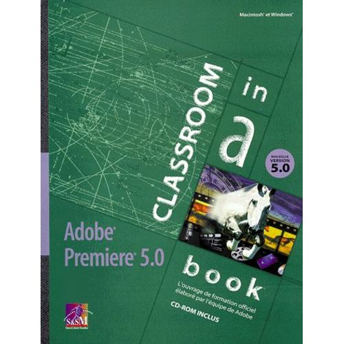 Adobe Premiere 5.0. Avec Cd-Rom