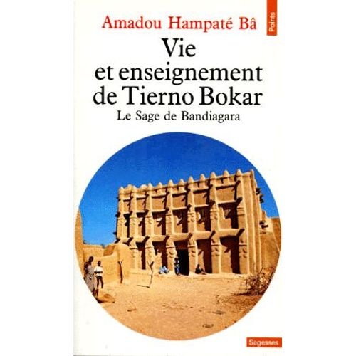Vie Et Enseignement De Tierno Bokar - Le Sage De Bandiagara