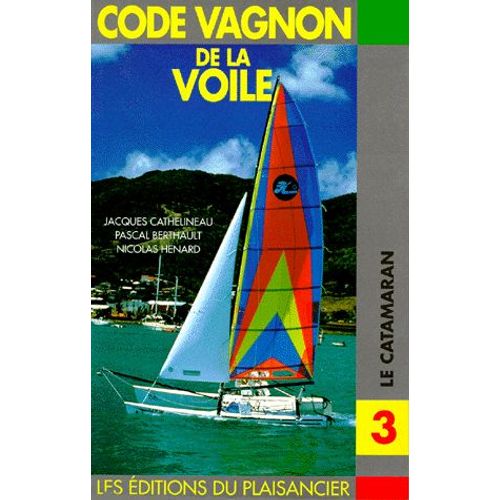 Code Vagnon De La Voile - Tome 3, Le Catamaran