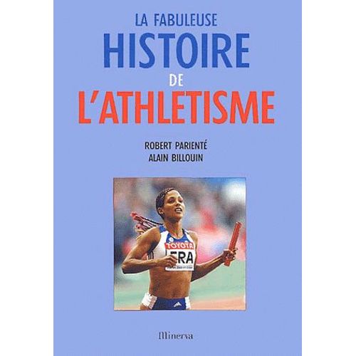 La Fabuleuse Histoire De L'athlétisme