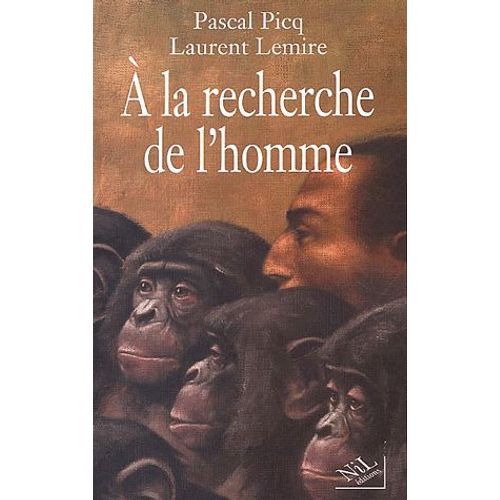 A La Recherche De L'homme
