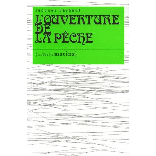 L'ouverture De La Pêche