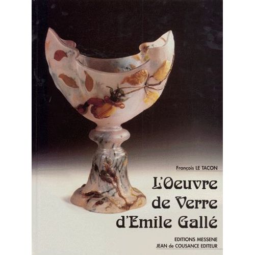 L'oeuvre De Verre D'émile Gallé