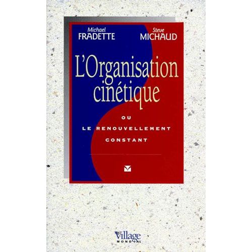 L'organisation Cinétique Ou Le Renouvellement Constant