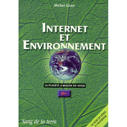 Internet Et Environnement - La Planète A Besoin De Nous ! Avec Cd-Rom