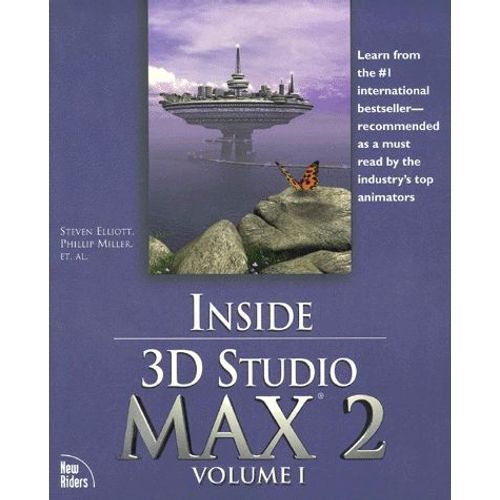 Inside 3d Studio Max 2. Volume 1, Includes Cd-Rom