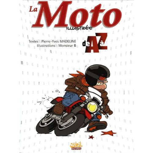 La Moto Illustrée De A À Z