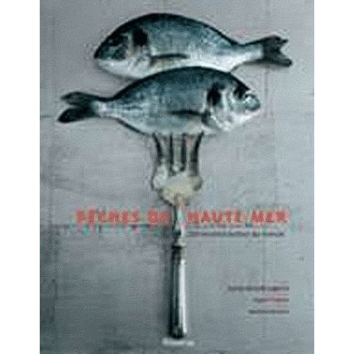 Pêches De Haute Mer - 126 Recettes Autour Du Monde