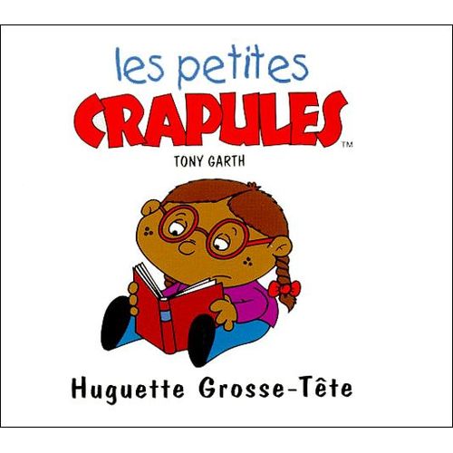 Les Petites Crapules - Huguette Grosse-Tête