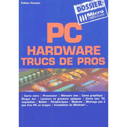 Pc Hardware - Trucs De Pros