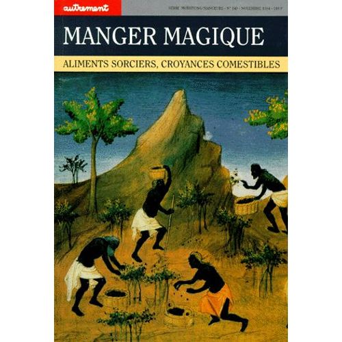 Manger Magique - Aliments Sorciers, Croyances Comestibles