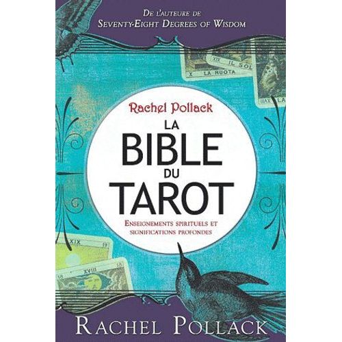 La Bible Du Tarot - Enseignements Spirituels Et Significations Profondes