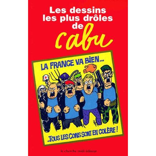 Les Dessins Les Plus Drôles De Cabu