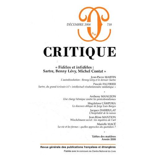 Critique N° 739 - Fidèles Et Infidèles : Sartre, Benny Lévy, Michel Contat