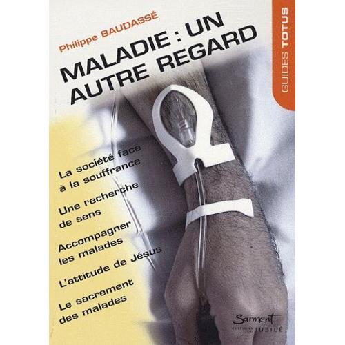 Maladie : Un Autre Regard