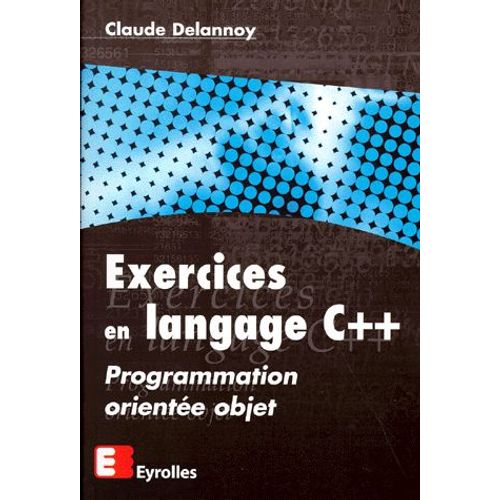 Exercices En Langage C++. Programmation Orientée Objet