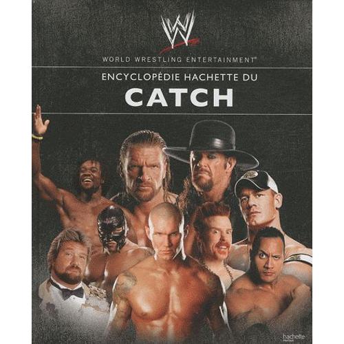 Encyclopédie Hachette Du Catch - World Wrestling Entertainment