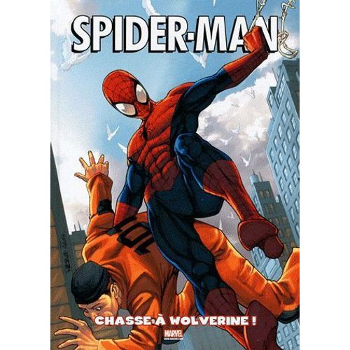 Spider-Man Tome 2 - Chasse À Wolverine !