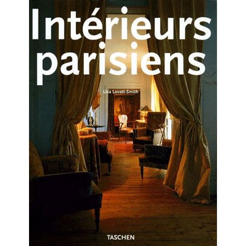 Interieurs Parisiens : Paris Interiors - Edition Trilingue Français-Anglais-Allemand