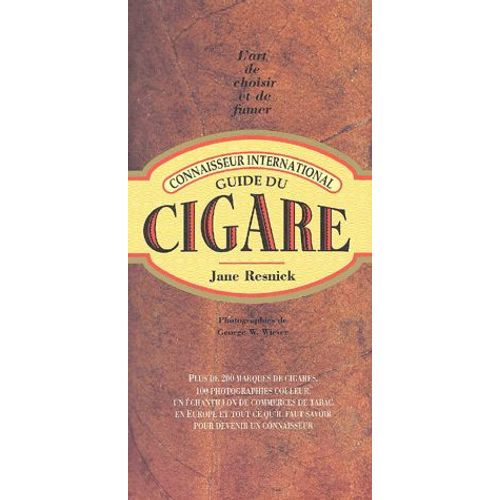 Guide Du Cigare - L'art De Choisir Et De Fumer