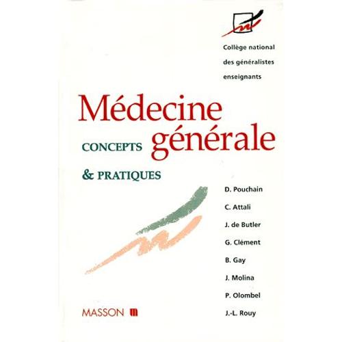 Medecine Generale Concepts Et Pratiques - A L'usage Des Étudiants, Des Enseignants Et Des Praticiens De La Discipline