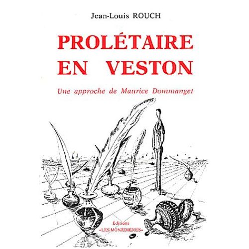Prolétaire En Veston - Une Approche De Maurice Dommanget