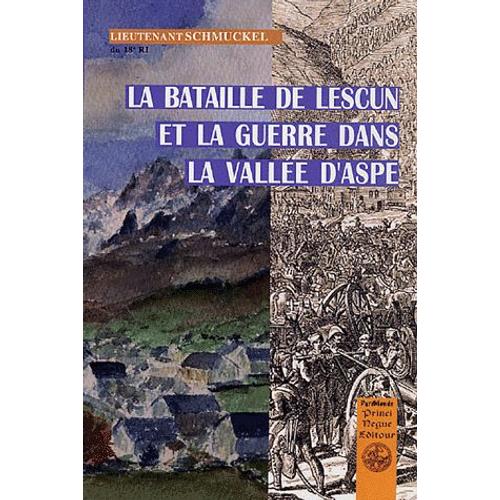 La Bataille De Lescun Et La Guerre Dans La Vallée D'aspe