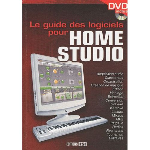 Le Guide Des Logiciels Pour Home Studio - (1dvd)