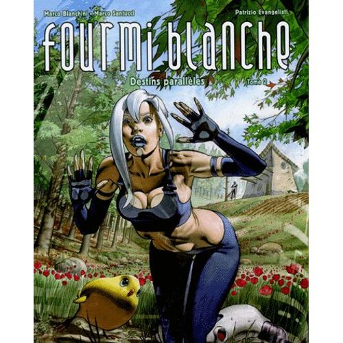 Fourmi Blanche Tome 2 - Destins Parallèles