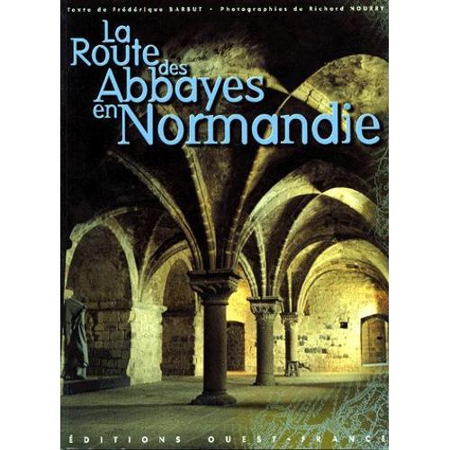 La Route Des Abbayes En Normandie